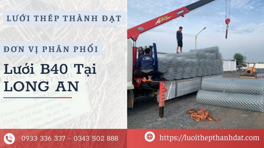 Đơn vị phân phối lưới b40 tại Long An uy tín hàng đầu